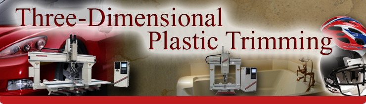 Three-Dimensional Plastic Trimming