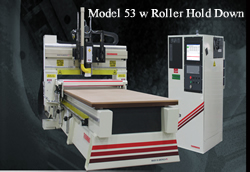Model 53 CNC Router with Roller Hold-Down by Thermwood