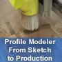 Profile Modeler - From Sketch to Production