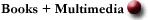 Books + Multimedia