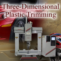 Three Dimensional Plastic Trimming Applications