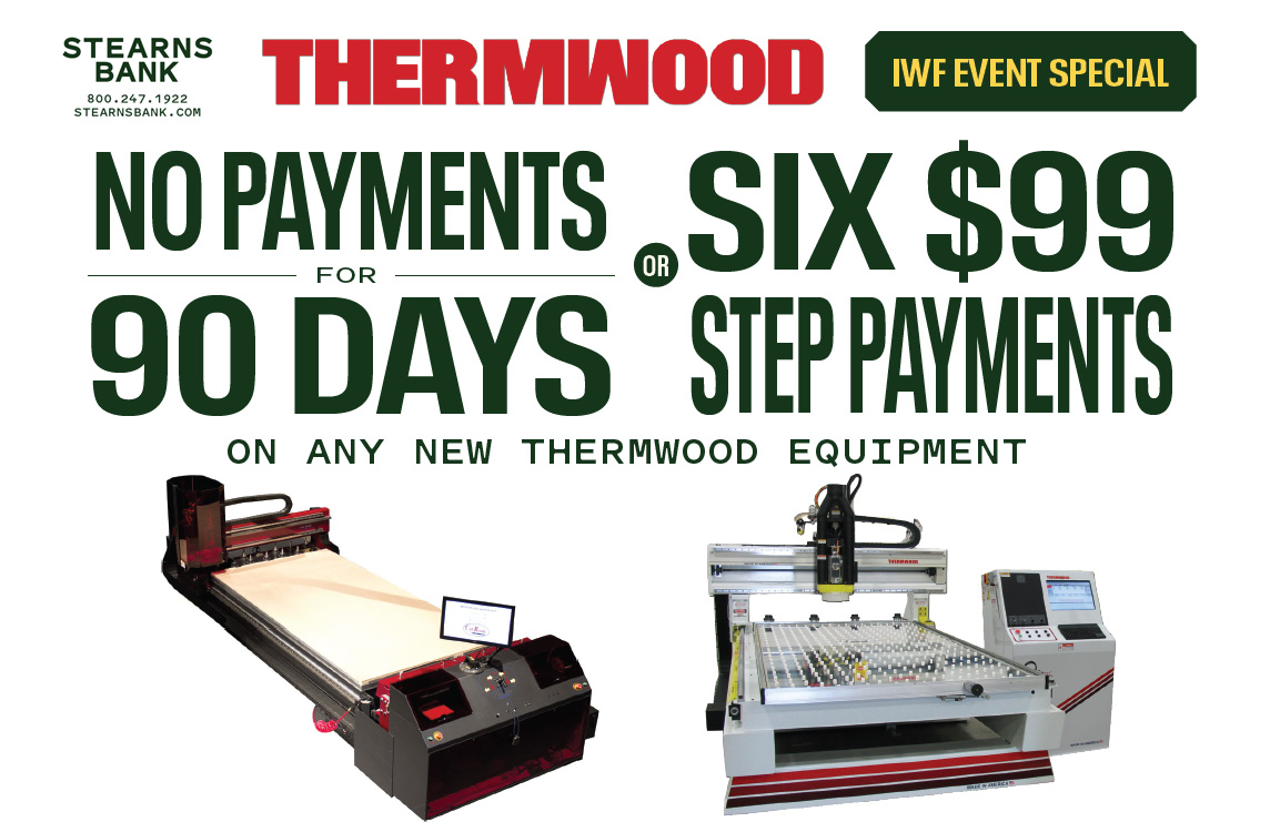 Stearns Bank and Thermwood IWF Event Special – No Payments for 90 Days or Six $99 Step Payments